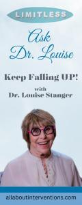 Ask Dr. Louise: Keep Falling UP!