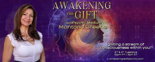 Awakening the Gift™ with Psychic Medium Montana Greene: Igniting a stream of consciousness within you!™: Unveiling the Truth: Demystifying Psychic Readings with Theresa Michelle Servin