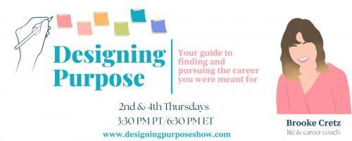 Designing Purpose with Brooke Cretz: Your guide to finding and pursuing the career you were meant for!: Encore: Why Don't I Feel Like Myself at Work?