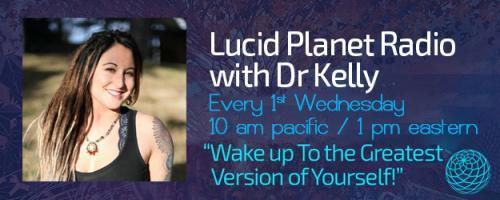 Lucid Planet Radio with Dr. Kelly: You CAN Thrive after Narcissistic Abuse & Toxic Relationships with Melanie Tonia Evans 