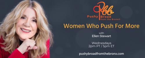 Pushy Broad From The Bronx® with Ellen Stewart: Women Who Push For More: Being Single Doesn't Suck