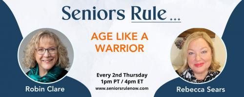 Seniors Rule: Age Like a Warrior with Robin Clare & Rebecca Sears : Defining Vitality