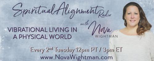 Spiritual Alignment Radio with Nova Wightman: Vibrational Living in a Physical World: Spread Thanks - How to Create Miracles Through the Power of Ink