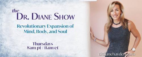 The Dr. Diane Show: Revolutionary Expansion of Mind, Body, and Soul: Dr. Diane Interviews Jacqueline Kane on Ancestral Wounds and Healing and the Energy Medicine Solution Retreat