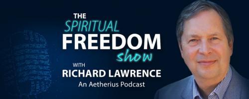 The Spiritual Freedom Show with Richard Lawrence: A simple way to experience peace - in less than 5 minutes