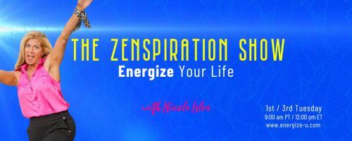 The Zenspiration Show with Nicole Isler: Zenergize Your Life: Navigate the Maze of Modern Wellness as a Sensitive Soul